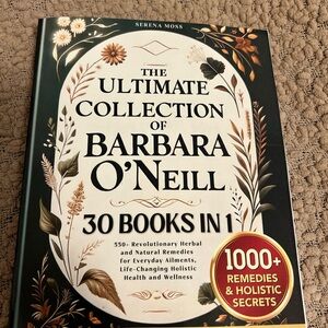 The Ultimate Collection Of Barbara O’Neill 30 Books In 1